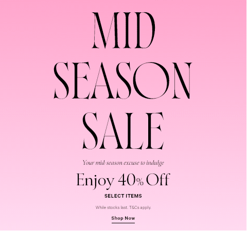Mid-Season Sale: 40% Off Selected Items