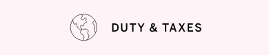 Duty & Taxes